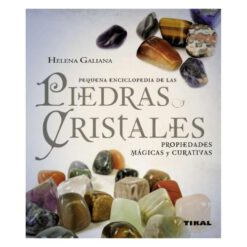 Pequeña enciclopedia de las PIEDRA Y CRISTALES